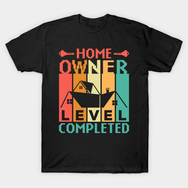 New homeowner Level Completed T-Shirt by VisionDesigner